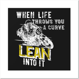 When Life Throws You A Curve Lean Into It - Motorcycle Biker Posters and Art